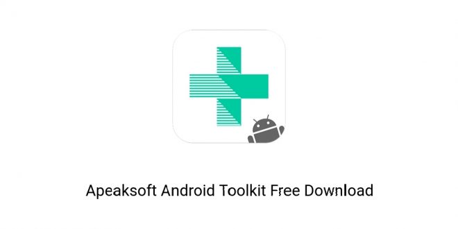 for android download Apeaksoft Android Toolkit 2.1.16