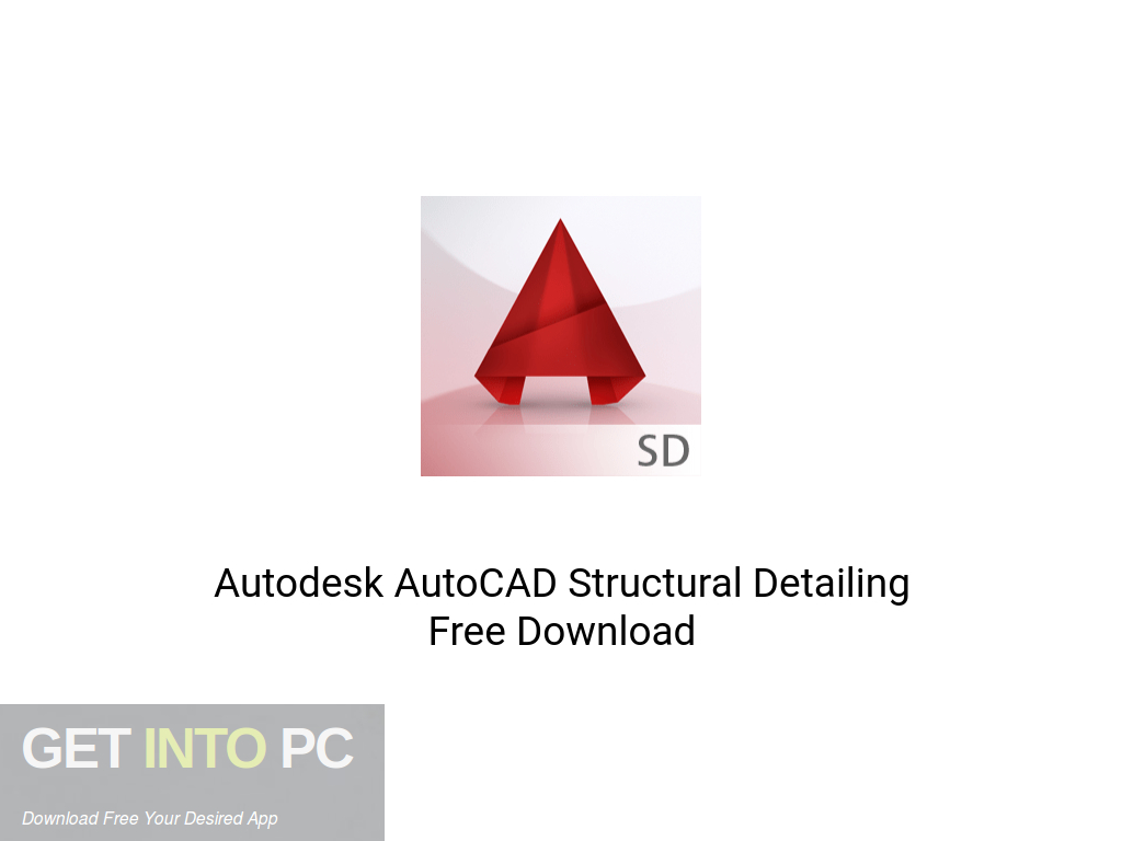 Autodesk AutoCAD Structural Detailing Free Download Get Into PCr