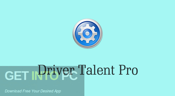 Driver Talent PRO 2021 Free Download - Get Into PCr [2024] - Download ...