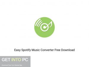 Easy Spotify Music Converter Offline Installer Download-GetintoPC.com