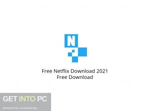 Free Netflix Download 2021 Free Download-GetintoPC.com.jpeg