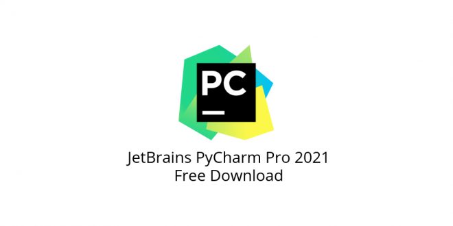 JetBrains PyCharm Pro 2021 Free Download - Get Into PCr [2024 ...