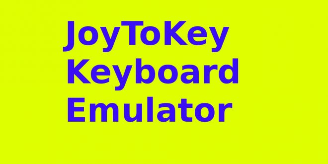 download the new for windows JoyToKey 6.9.2