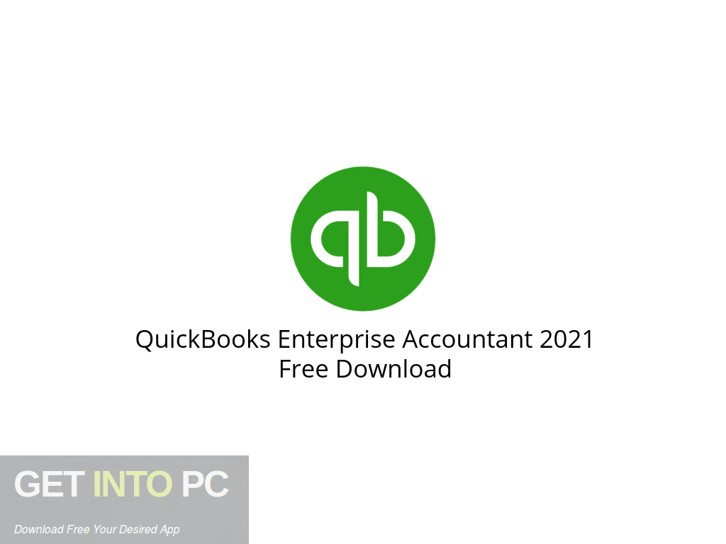 QuickBooks Enterprise Accountant 2021 Free Download Get Into PCr