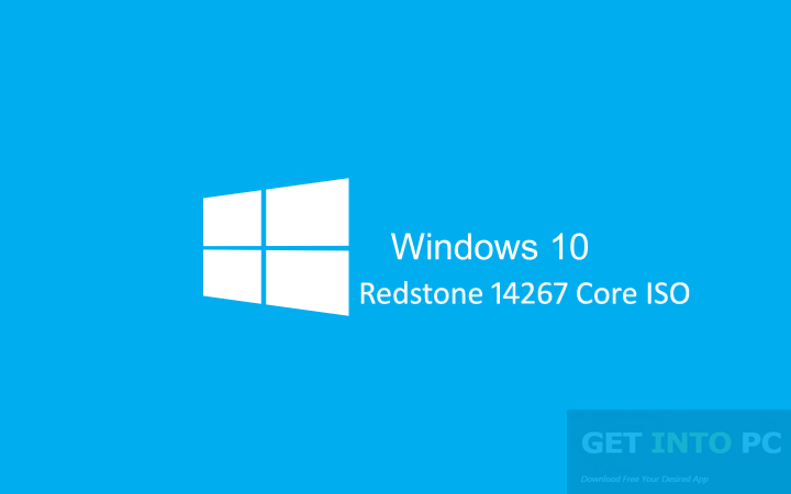 Windows 10 Redstone 14267 Core ISO Free Download